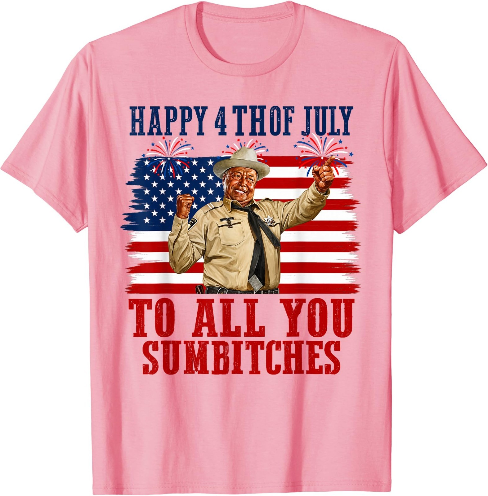 Happy 4th of July to All You Sumbitches T-Shirt