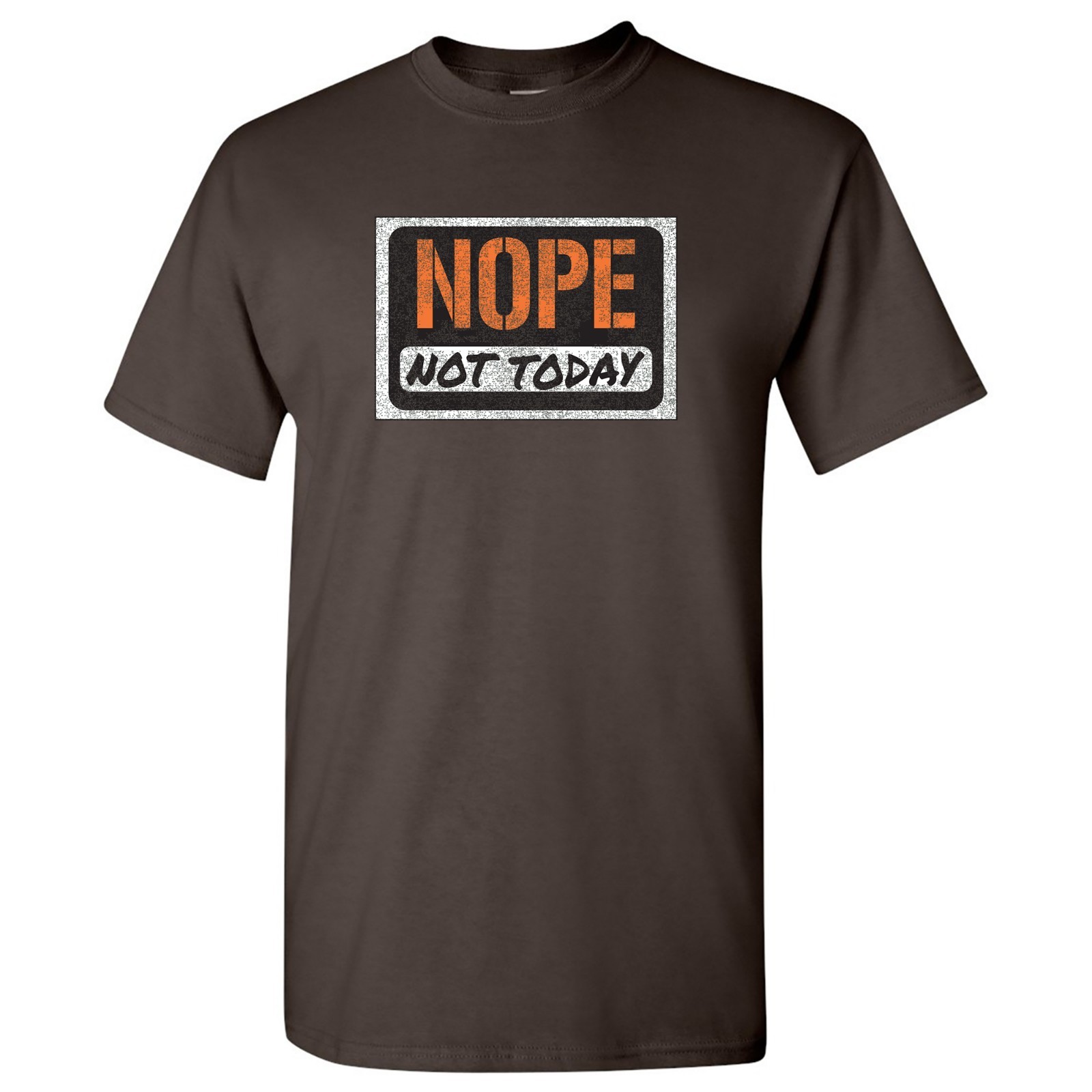 Nope Not Today Unisex T-Shirt