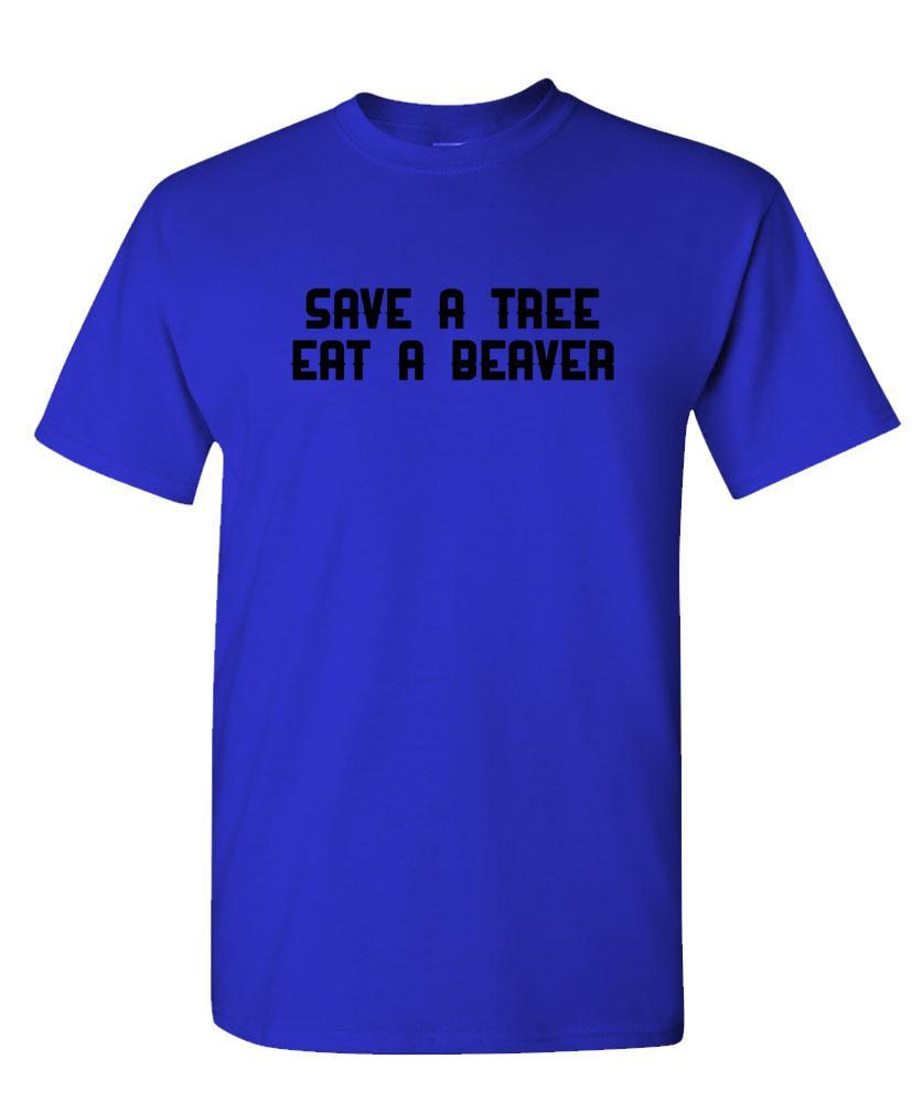SAVE A TREE Eat A Beaver – Unisex Cotton T-Shirt Tee Shirt
