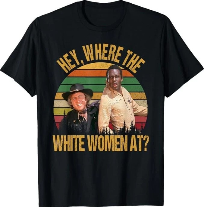 Where The White Women At Vintage Unisex T-Shirt S-5XL X1874