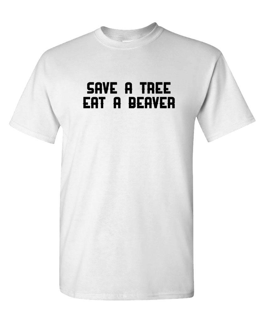 SAVE A TREE Eat A Beaver – Unisex Cotton T-Shirt Tee Shirt