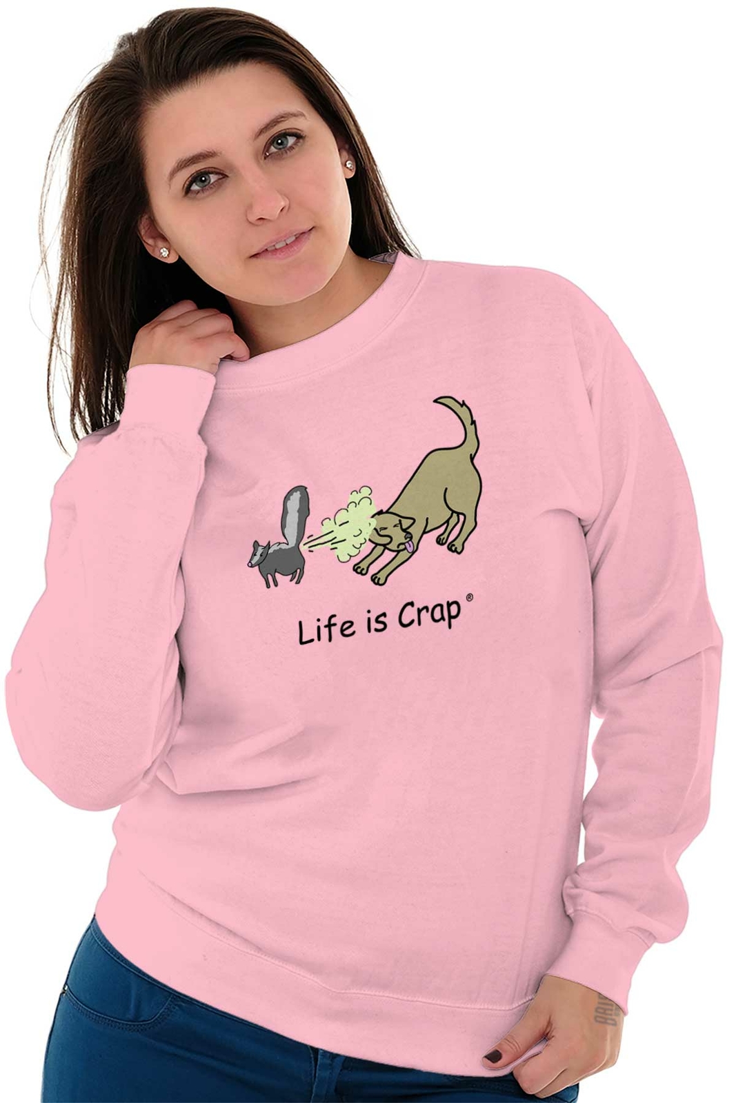 Life is Crap Skunk Spray Cool Shirt Funny Gift Idea Smelly Pullover Sweatshirt