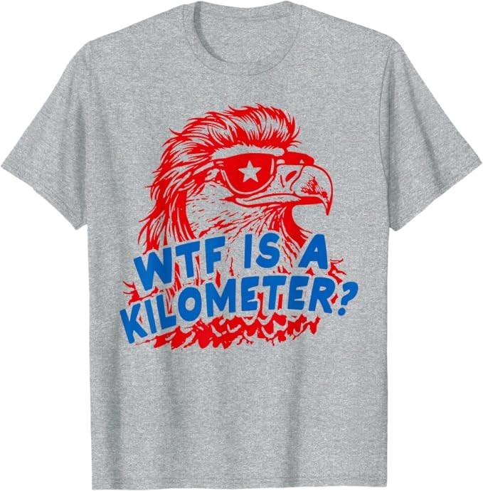 WTF is A Kilometer Patriotic Eagle Humor T-Shirt