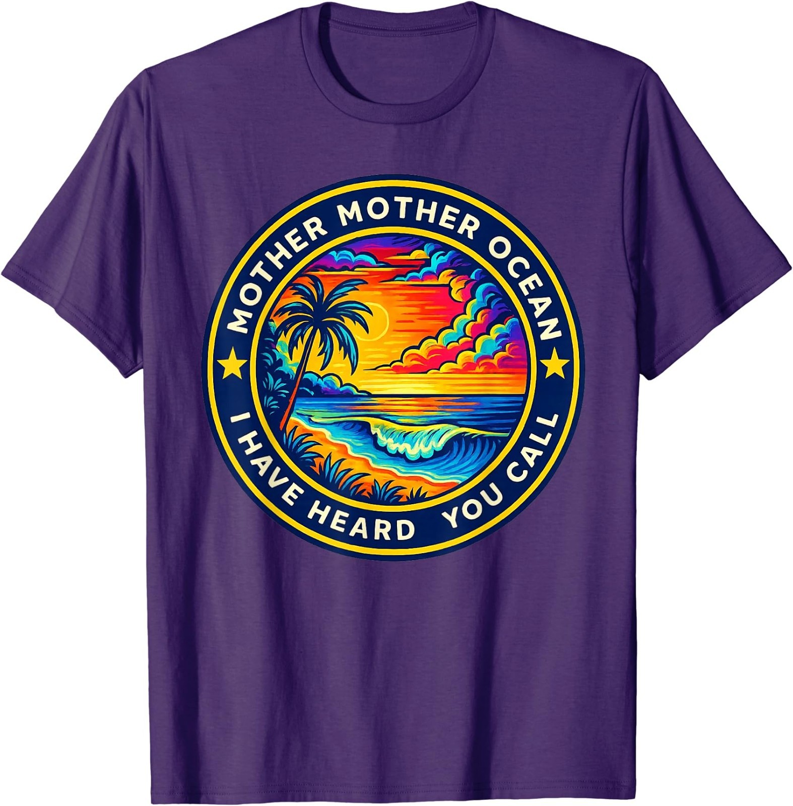 Mother Mother Ocean I Have Heard You Call Funny T-Shirt T-Shirt