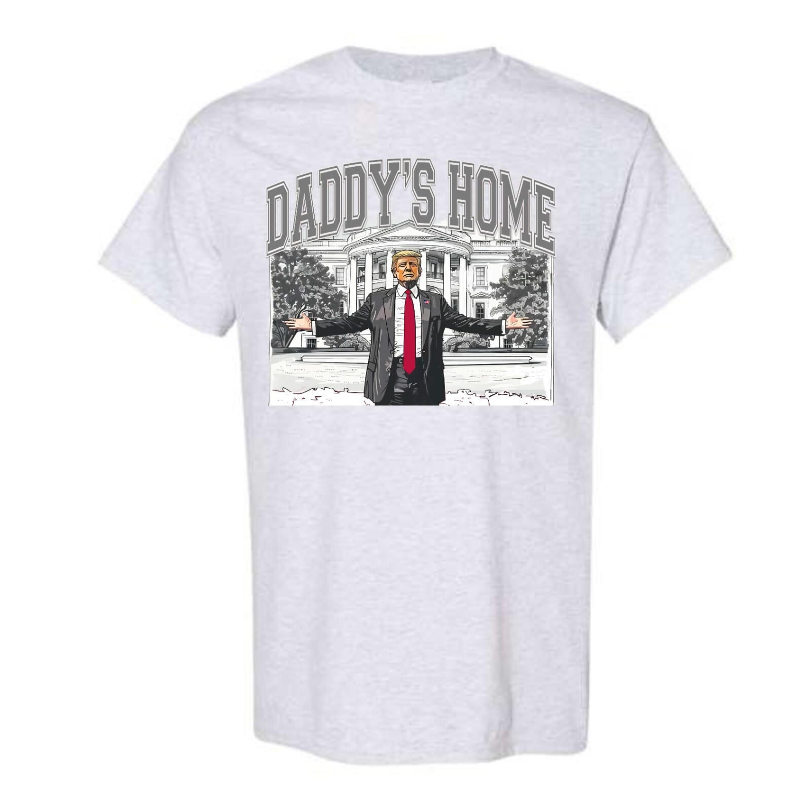 President Donald Trump Shirt Daddys Home Grey Adult Unisex White House MAGA 47th