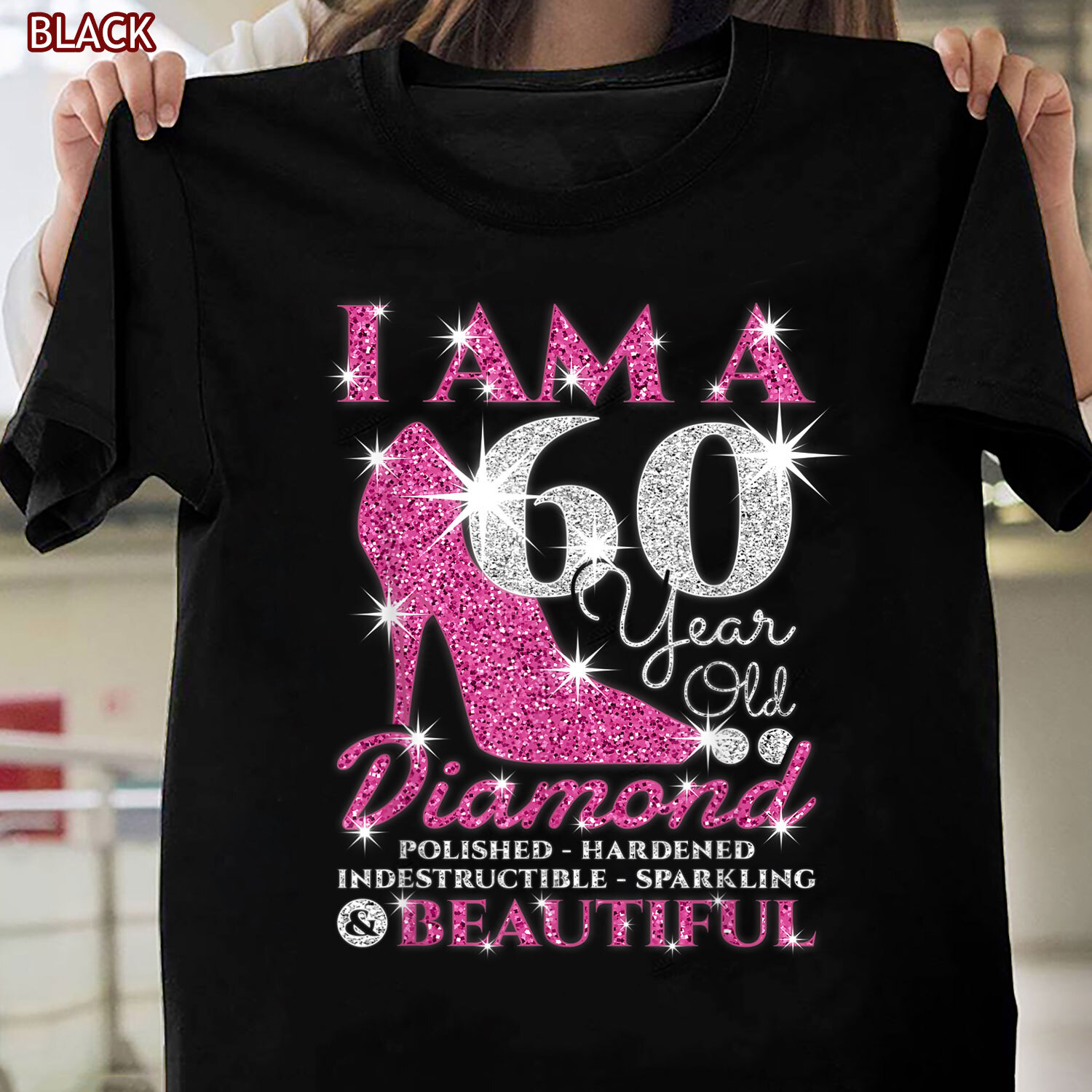 I Am A 60 Year Old Diamond, Womens 60th Birthday T-Shirt, Gift For Girl, Women