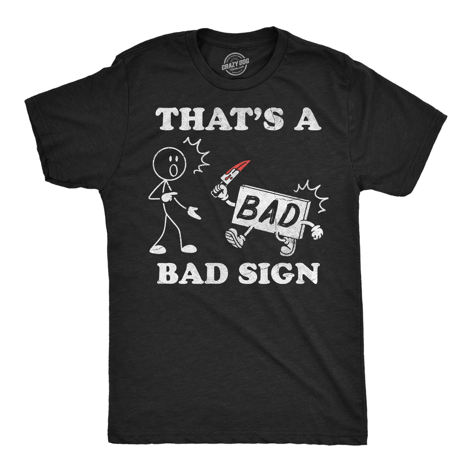 Mens Funny T Shirts Thats A Bad Sign Sarcastic Joke Novelty Tee For Men
