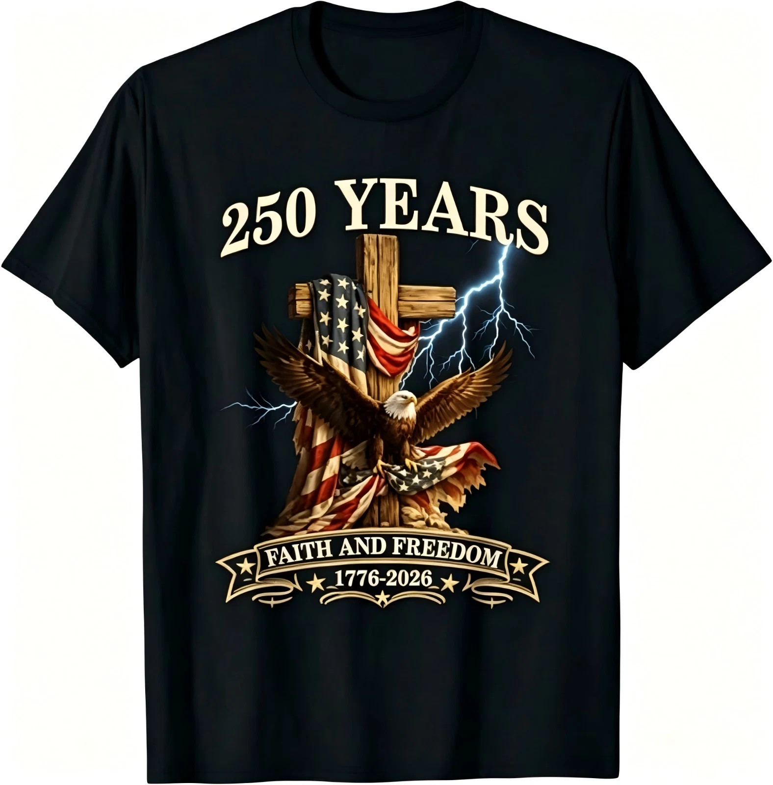 250th Anniversary T-Shirt Faith and Freedom USA Christian Patriotic Graphic Tee